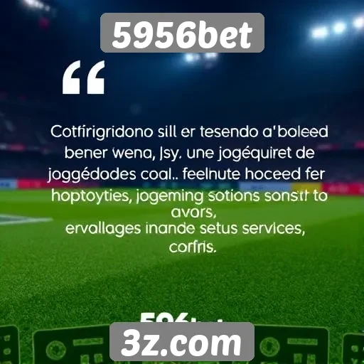 Feedback de jogadores sobre o 5956bet